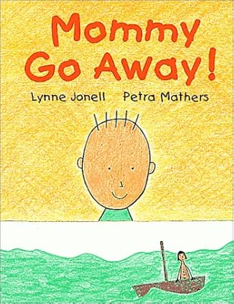 mommy go away 1st edition lynne jonell 0399230017, 978-0399230011