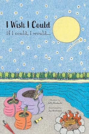 i wish i could if i could i would 1st edition jolly bimbachi ,jay bertrand 1039165729, 978-1039165724