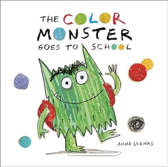 the color monster goes to school 1st edition anna llenas 0316537047, 978-0316537049