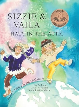 sizzie and vaila hats in the attic 1st edition susan mccallum ,gracie v randle ,louise profeit leblanc