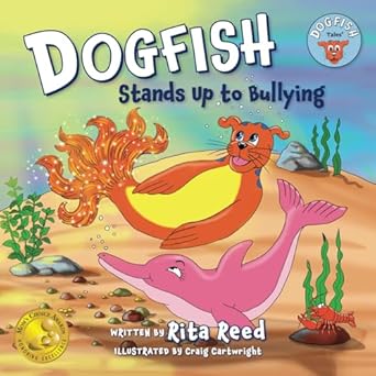 dogfish stands up to bullying 1st edition rita reed ,craig cartwright 1735786217, 978-1735786216