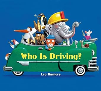 who is driving 1st edition leo timmers 1619631695, 978-1619631694