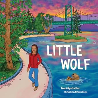 little wolf 1st edition teoni spathelfer ,natassia davies 1772033472, 978-1772033472