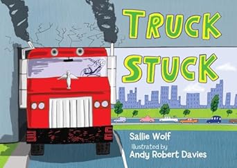truck stuck 1st edition sallie wolf ,andy robert davies 1580897819, 978-1580897815