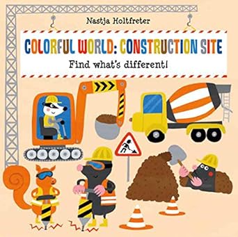 colorful world construction site 1st edition nastja holtfreter 1610678486, 978-1610678483