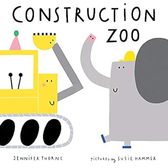 construction zoo 1st edition jennifer thorne ,susie hammer 0807512826, 978-0807512821