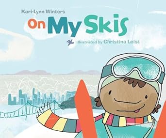 on my skis 1st edition kari lynn winters ,christina leist 1926890035, 978-1926890036