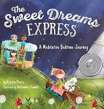 the sweet dreams express a meditative bedtime journey 1st edition kristin pierce 1999088174, 978-1999088170