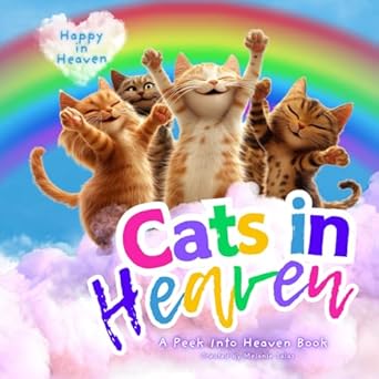 cats in heaven a peek into heaven cat loss book for young kids 1st edition melanie salas 1965569005,