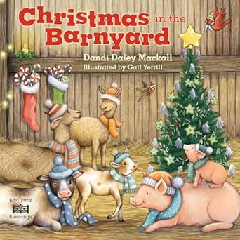 christmas in the barnyard 1st edition dandi daley mackall ,gail yerrill 1496482581, 978-1496482587