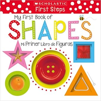 my first book of shapes / mi primer libro de figuras scholastic early learners 1st edition scholastic