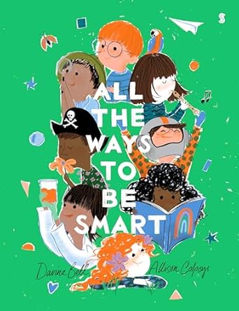 all the ways to be smart 1st edition davina bell ,allison colpoys 1957363266, 978-1957363264
