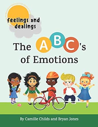 feelings and dealings the abcs of emotions an sel storybook to build emotional intelligence social skills and
