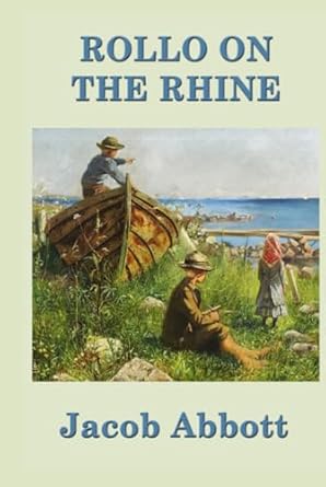 rollo on the rhine 1st edition jacob abbott 1515420264, 978-1515420262