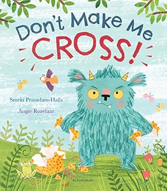 dont make me cross 1st edition smriti prasadam halls ,angie rozelaar 1408885611, 978-1408885611