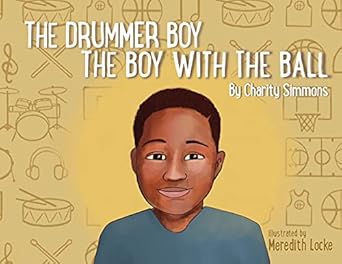 the drummer boy the boy with the ball 1st edition charity t simmons 0578934728, 978-0578934723