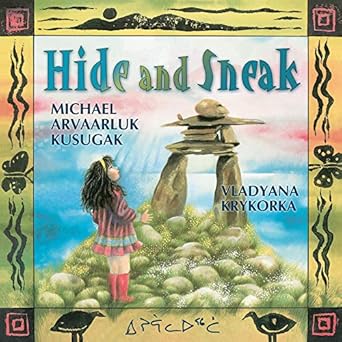 hide and sneak 1st edition michael kusugak ,vladyana krykora 1550372289, 978-1550372281