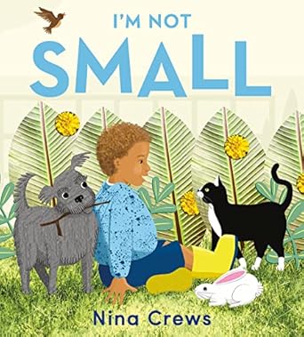 im not small 1st edition nina crews 006305826x, 978-0063058262