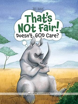 thats not fair doesnt god care 1st edition jeff white ,group publishing ,julie mellan 1470757257,