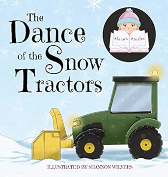 the dance of the snow tractors 1st edition siena 1989579191, 978-1989579190