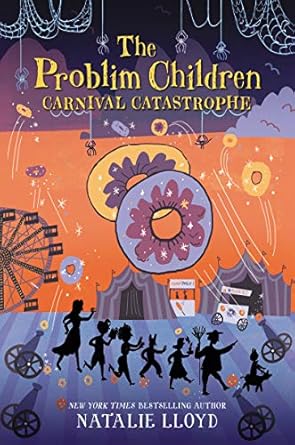 the problim children carnival catastrophe 1st edition natalie lloyd 0062428241, 978-0062428240
