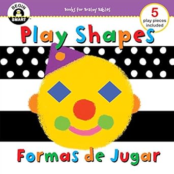 begin smart play shapes/formas de jugar 1st edition inc sterling publishing co 145491758x, 978-1454917588