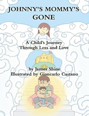 johnnys mommys gone 1st edition james shine ,giancarlo castano 1957497548, 978-1957497549