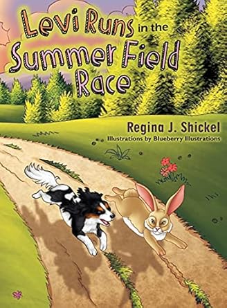 levi runs in the summer field race 1st edition regina j shickel ,blueberry illustrations 0578940124,