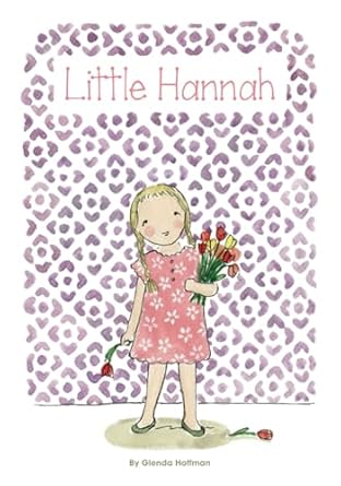 little hannah 1st edition glenda hoffman 1080015833, 978-1080015832
