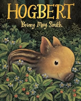 hogbert 1st edition briony may smith 1536245038, 978-1536245035
