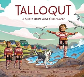 talloqut a story from west greenland 1st edition paninnguaq lind jensen ,michelle simpson 1774504685,