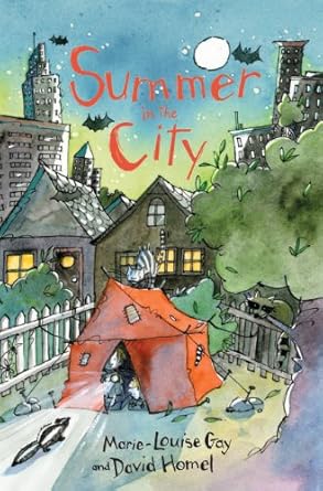 summer in the city 1st edition marie louise gay ,david homel 1554981778, 978-1554981779