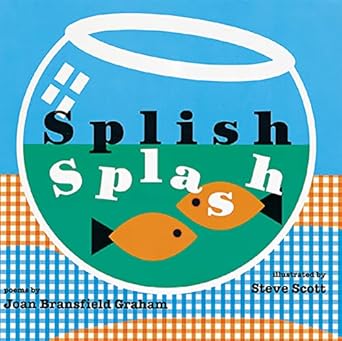 splish splash 1st edition joan bransfield graham ,steven m scott 0618111239, 978-0618111237