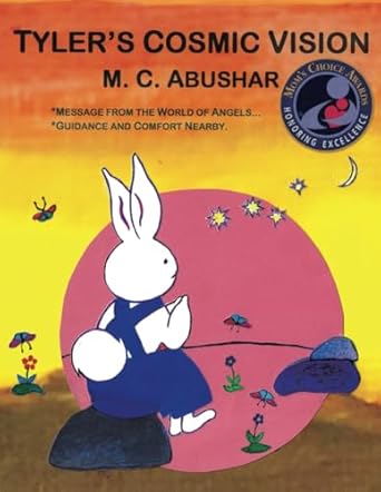 tylers cosmic vision book four in the tyler the rabbit series 1st edition m c abushar ed d 1736864254,