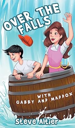 over the falls with gabby and maddox 1st edition steve altier 1644509237, 978-1644509234