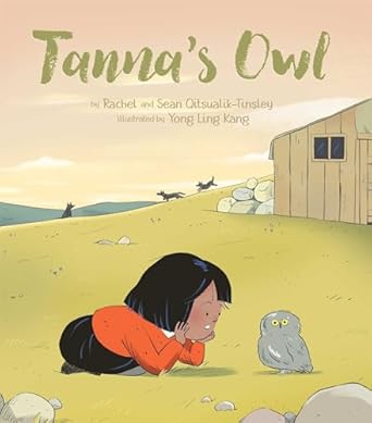 tannas owl 1st edition rachel qitsualik tinsley ,sean qitsualik tinsley ,yong ling kang 1772272507,
