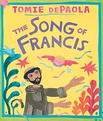 song of francis 1st edition tomie depaola 153449491x, 978-1534494916