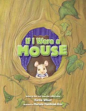 if i were a mouse 1st edition karma wilson ,marsela hajdinjak krec 0310716039, 978-0310716037