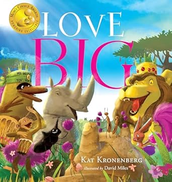 love big a sweet story on the power of kindness and caring 1st edition kat kronenberg 1626346003,