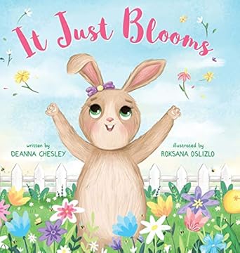 it just blooms 1st edition deanna s chesley 1734576510, 978-1734576511