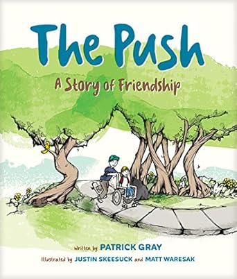 the push 1st edition patrick gray ,justin skeesuck ,matt waresak 1496428803, 978-1496428806