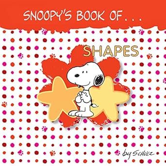 snoopys book of shapes 1st edition charles m schulz 1449472222, 978-1449472221