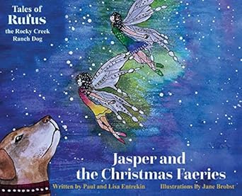 jasper and the christmas faeries 1st edition paul entrekin ,lisa entrekin ,jane brobst 163337632x,