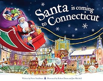 santa is coming to connecticut 1st edition steve smallman ,robert dunn 1728200539, 978-1728200538