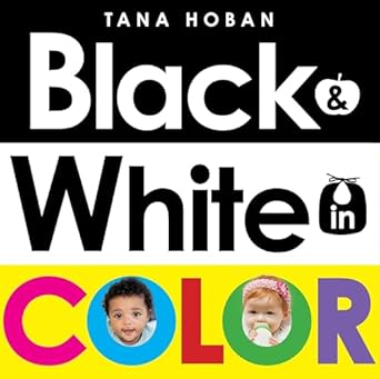 black and white in color 1st edition tana hoban 0063384744, 978-0063384743