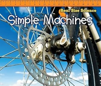 simple machines 1st edition rebecca rissman 1406263478, 978-1406263473
