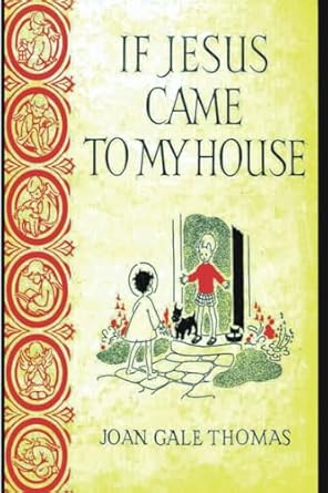 if jesus came to my house 1st edition joan g thomas 1774646919, 978-1774646915