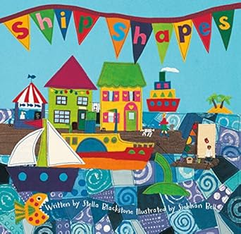 ship shapes 1st edition stella blackstone ,siobhan bell 1846861578, 978-1846861574