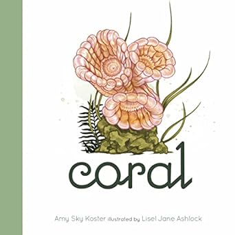 coral 1st edition amy sky koster ,lisel jane ashlock 1568463677, 978-1568463674