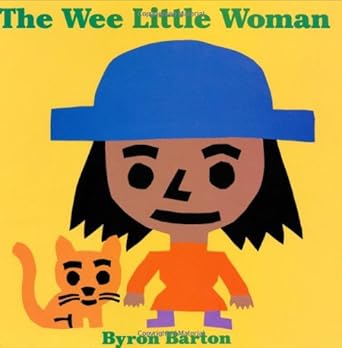 the wee little woman 1st edition byron barton 0060233877, 978-0060233877